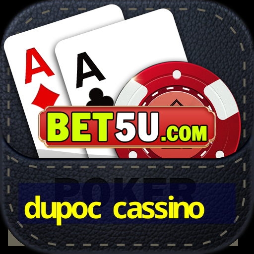 dupoc cassino